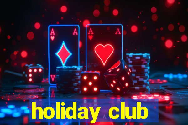 holiday club